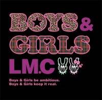 LM.C : Boys and Girls